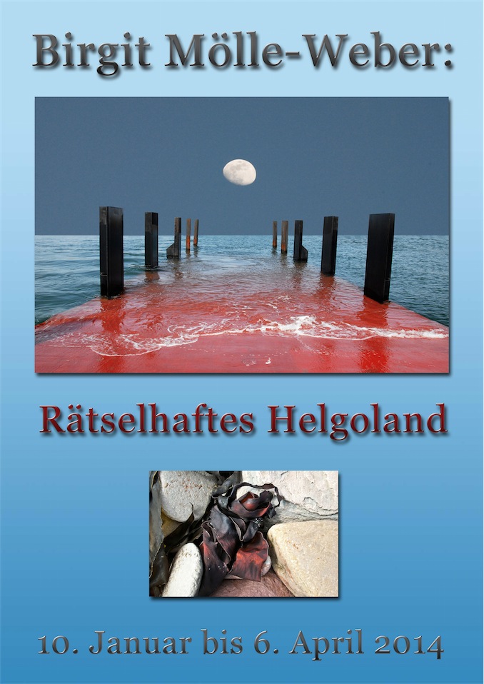 Plakat zur Fotoausstellung Mölle-Weber, Rätselhaftes Helgoland